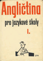 Angličtina pro jazykové školy 1