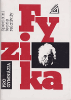 Fyzika pro gymnázia Speciální teorie relativity