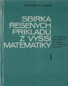 Sbírka řešených příkladů z vyšší matematiky 1 Pro přípravu pracujících ke studiu na ...