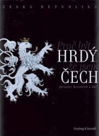 Proč být hrdý, že jsem Čech - Česká republika