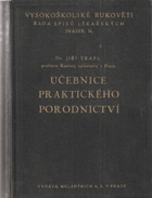 Učebnice praktického porodnictví pro studující mediciny a lékaře