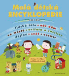 Malá dětská encyklopedie 3-6 let