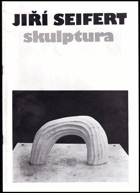 Skulptura. Katalog výstavy, Praha 28. září - 12. listopadu 1989