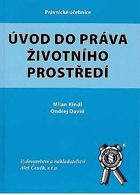 Úvod do práva životního prostředí - soukromoprávní aspekty chrany i.e. ochrany životního ...