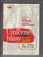 Umlčené hlasy - dětské válečné deníky - od 1. světové války po Irák