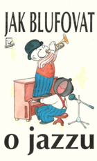 Jak blufovat o jazzu