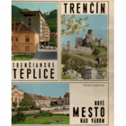 Trenčín - Trenčianske Teplice - Nové Mesto nad Váhom