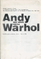 Andy Warhol. Grafika. Národní galerie v Praze, Valdštejnská jízdárna, 24.9.-18.11.1990