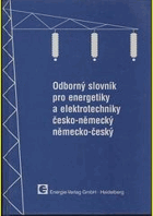 Odborný slovník pro energetiky a elektrotechniky - česko-německý německo-český
