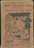 Charašó, pán, da?! Zápisky všelijakého vojáka, 1914-19