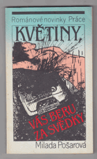 Květiny, vás beru za svědky