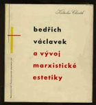 Bedřich Václavek a vývoj marxistické estetiky