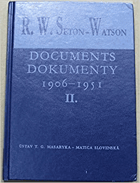 R.W. Seton-Watson and his relations with the Czechs and Slovaks - documents 1906-1951. 2