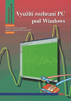 Využití rozhraní PC pod Windows - měření, řízení a regulace pomocí standardních portů PC