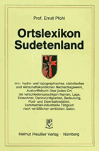Ortslexikon Sudetenland - oro-, hydro- und topographisches, statistisches und wirtschaftskundliches ...