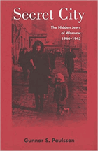 Secret city - the hidden Jews of Warsaw, 1940-1945