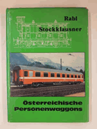 Österreichische Personenwaggons. Entwicklung, Konstruktion und Betrieb seit 1832
