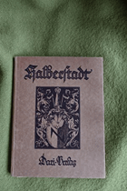 Deutschlands Städtebau Halberstadt. Hrsg. vom Magistrat der Stadt Halberstadt Schriftleiitung ...