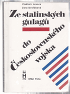 Ze stalinských gulagů do československého vojska