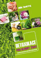 Detoxikace pro dlouhý život Praktický průvodce pro odstranění toxických látek