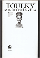 Toulky minulostí světa 1 Od počátků dějin člověka po rozvrat velkých říší v ...