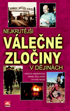 Nejkrutější válečné zločiny v dějinách