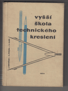 Vyšší škola technického kreslení. Techn. příruč. pro praktiky z dílen