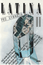 Latina pro gymnázia 2. Učebnice pro gymnázia