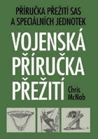 Vojenská příručka přežití Příručka přežití SAS a speciálních jednotek