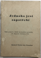 Jednoho jest zapotřebí. Výběr projevů a článků dachauského mučedníka