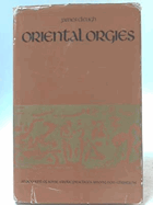 Oriental orgies - an account of some erotic practices among non-Christians