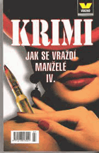 Jak se vraždí manželé. IV
