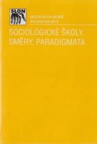 Sociologické školy, směry, paradigmata