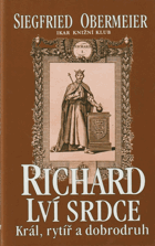 Richard Lví srdce - král, rytíř, dobrodruh