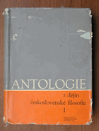 Antologie z dějin československé filosofie 1