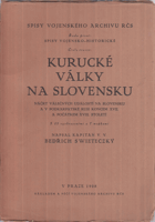 Kurucké války na Slovensku - náčrt válečných událostí na Slovensku a v Podkarpatské Rusi ...