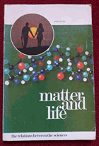 Matter and Life - The Relations Between the Sciences