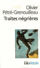 Les traites négrières - essai d'histoire globale