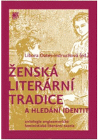 Ženská literární tradice a hledání identit - antologie angloamerické feministické ...