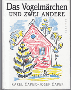 Das Vogelmärchen und zwei andere