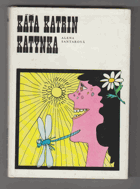 Káťa, Katrin, Katynka
