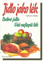 Jídlo jako lék Dobré jídlo Váš nejlepší lék