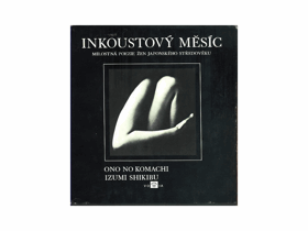 Inkoustový měsíc - Milostná poezie žen japonského středověku