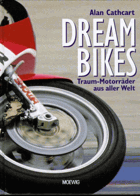 Dream bikes - Traum-Motorräder aus aller Welt