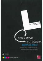 Český jazyk a literatura - písemná práce - slohové útvary, metodika hodnocení, příklady ...