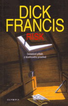 Risk - detektivní příběh z dostihového prostředí