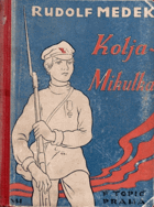 Kolja Mikulka - dětská historie z veliké války