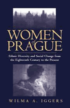Women of Prague, ethnic diversity and social change from the eighteenth century to the present