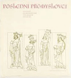 Poslední Přemyslovci. Tělesné vlastnosti českých králů 3.-7. generace ve světle ...