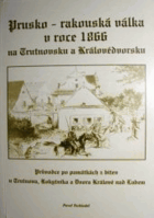 Prusko-rakouská válka v roce 1866 na Trutnovsku a Královédvorsku